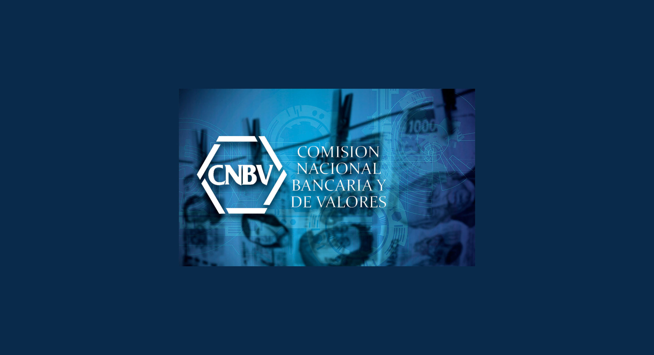 CNBV invierte para fortalecer supervisión antilavado